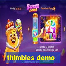 thimbles demo